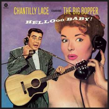 LP Big Bopper: Chantilly Lace Starring The Big Bopper - Hellooo Baby! LTD