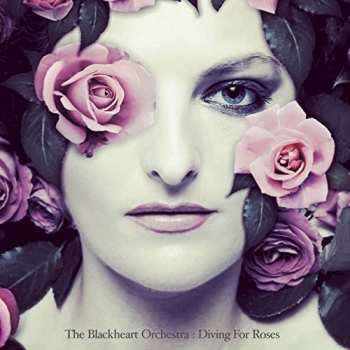 LP The Blackheart Orchestra: Diving For Roses