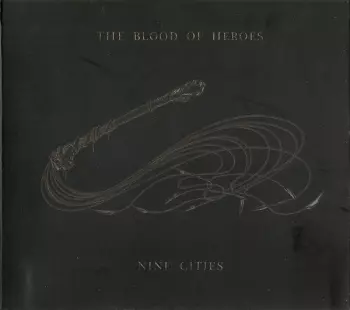 The Blood Of Heroes: Nine Cities