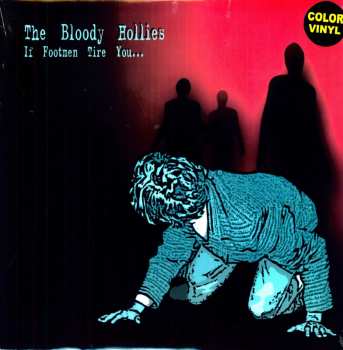 Album The Bloody Hollies: If Footmen Tire You...