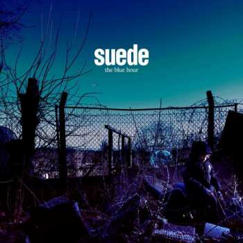 2LP/2CD/DVD/SP/Set di cofanetti Suede: The Blue Hour DLX | LTD