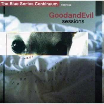 CD The Blue Series Continuum: GoodandEvil Sessions