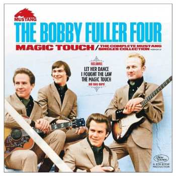 CD The Bobby Fuller Four: Magic Touch: The Complete Mustang Singles Collection