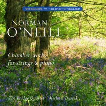 Album Norman O'Neill: Norman O'Neill: Chamber Works For Strings And Piano