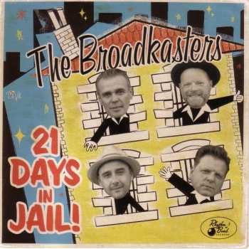 CD The Broadkasters: 21 Days In Jail!