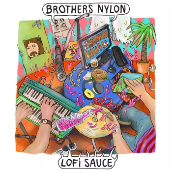The Brothers Nylon: Lofi Sauce