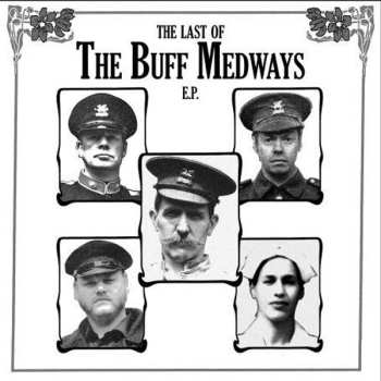 SP The Buff Medways: The Last Of The Buff Medways E.P.