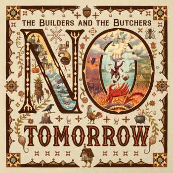 Album The Builders & The Butchers: No Tomorrow