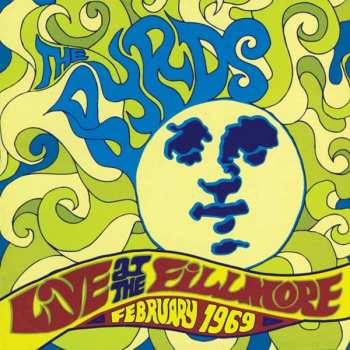 CD The Byrds: Live At  The Fillmore - February 1969