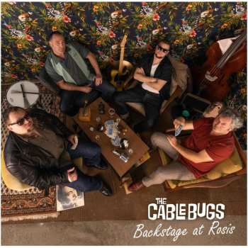 LP The Cable Bugs: Backstage At Rosis