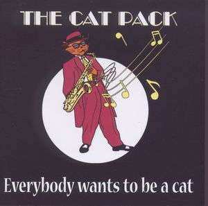 CD The Cat Pack: Everybody Wants To Be A Cat