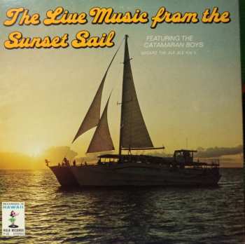 LP The Catamaran Boys: Sunset / Moonlight Catamaran Sail