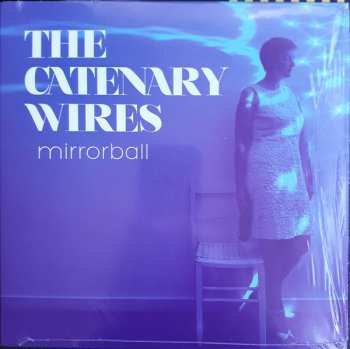 SP The Catenary Wires: Mirror Ball LTD