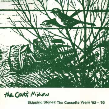 2LP The Cat's Miaow: Skipping Stones: The Cassette Years '92–'93 LTD