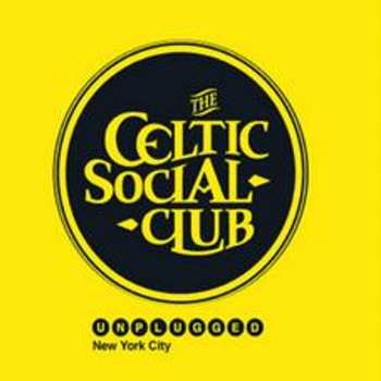Album The Celtic Social Club: Unplugged New York City