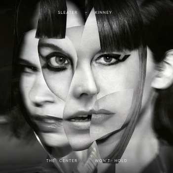 LP Sleater-Kinney: The Center Won't Hold