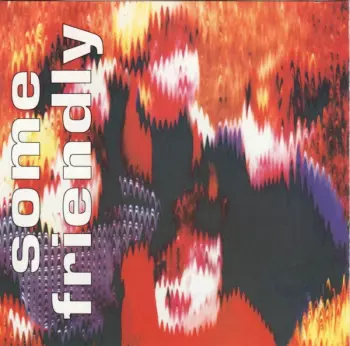 The Charlatans: Some Friendly