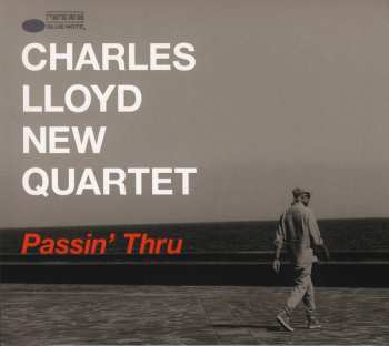 CD The Charles Lloyd Quartet: Passin' Thru