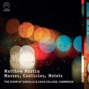 Album The Choir Of Gonville & Caius College: Masses, Canticles, Motets