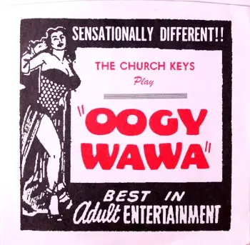 The Church Keys: Oogy Wawa / Ale Up