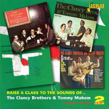 Album The Clancy Brothers & Tommy Makem: Raise A Glass To The Sounds Of The Clancy Brothers & Tommy Makem