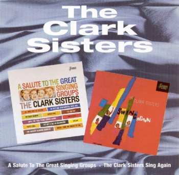 Album The Clark Sisters: A Salute To The Great Singing Groups / The Clark Sisters Swing Again