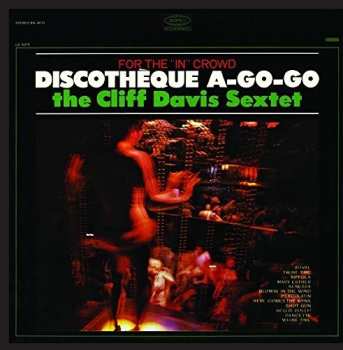 Album The Cliff Davis Sextet: Discotheque A-Go-Go