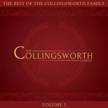 The Best Of The Collingsworth Family Volume 2