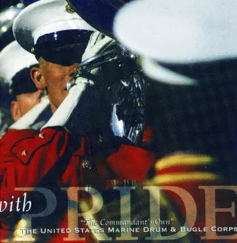 The United States Marine Drum & Bugle Corps: With Pride