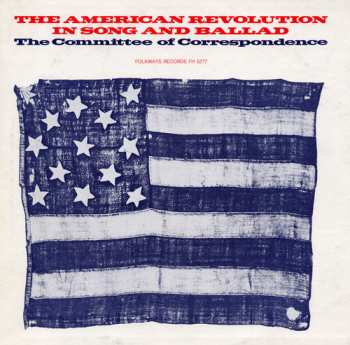 CD The Committee of Correspondence: The American Revolution In Song And Ballad