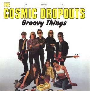 LP Cosmic Dropouts: Groovy Things