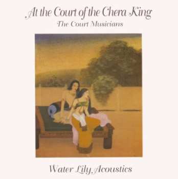 Album The Court Musicians: At The Court Of The Chera King