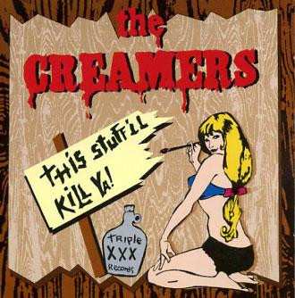 Album The Creamers: This Stuff'll Kill Ya!