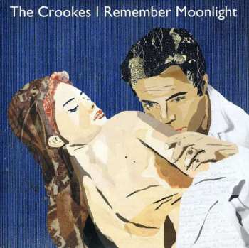 SP The Crookes: I Remember Moonlight