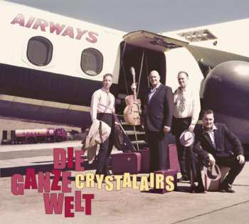 Album The Crystalairs: Die Ganze Welt