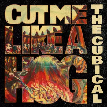 The Cubical: Cut Me Like A Hog