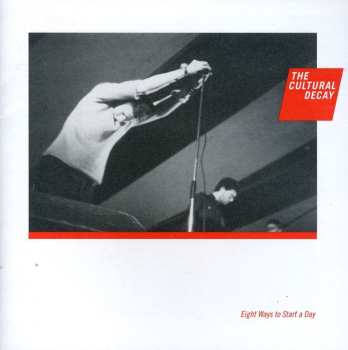 CD The Cultural Decay: Eight Ways To Start A Day (Singles & Demos)