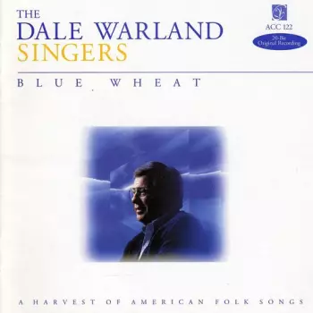Blue Wheat (A Harvest Of American Folk Songs)