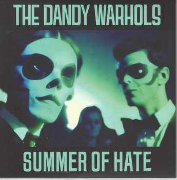 SP The Dandy Warhols: Summer Of Hate CLR
