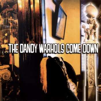CD The Dandy Warhols: ...The Dandy Warhols Come Down