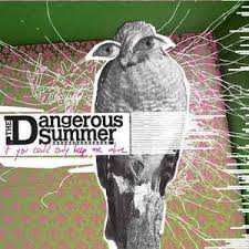 LP The Dangerous Summer: If You Could Only Keep Me Alive