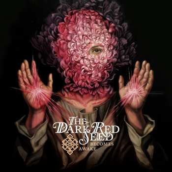 CD The Dark Red Seed: Becomes Awake DIGI
