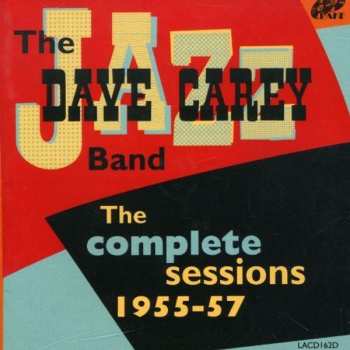 Album The Dave Carey Jazz Band: The Complete Sessions - 1955-57