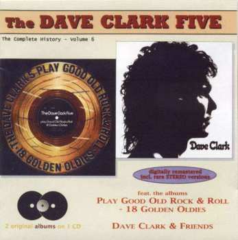 CD The Dave Clark Five: Play Good Old Rock & Roll - 18 Golden Oldies / Dave Clark & Friends