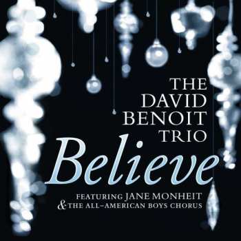 CD David Benoit Trio: Believe