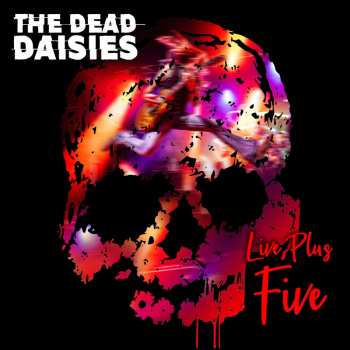 Album The Dead Daisies: Live Plus Five
