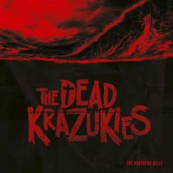 LP The Dead Krazukies: The Northern Belle LTD | CLR