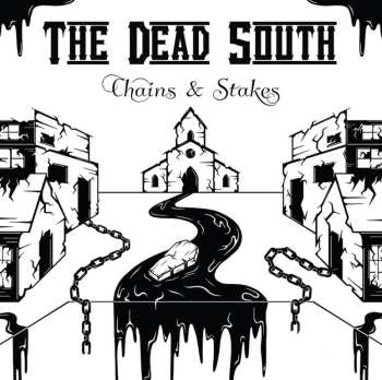LP The Dead South: Chains & Stakes Ltd.