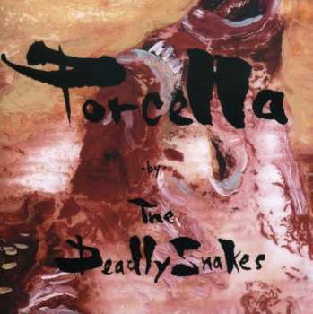 CD The Deadly Snakes: Porcella