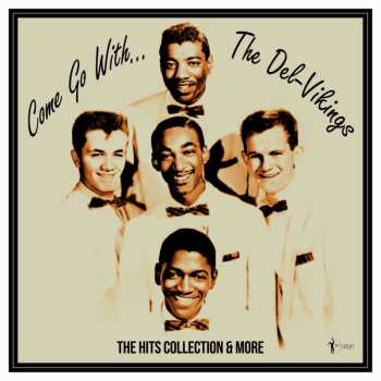 Album The Del-vikings: Come Go With The Vikings 1956-61